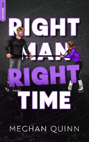 Meghan Quinn - The Vancouver Agitators, Tome 3 : Right Man, Right Time